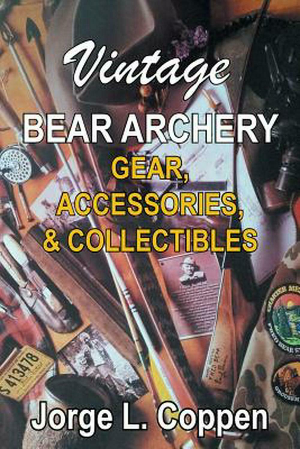 Vintage Bear Archery Gear : Accessories & Collectibles by Jorge L Coppen